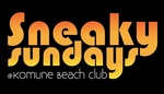 SNEAKY SUNDAYS @ KOMUNE BEACH CLUB