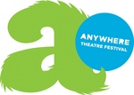 A ANYWHERE THEATRE FESTIVAL