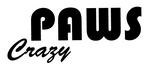 PAWS CRAZY