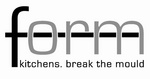 FORM KITCHENS. BREAK THE MOULD