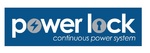 POWER LOCK CONTINUOUS POWER SYSTEM