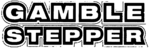 GAMBLE STEPPER