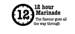 12 HOUR MARINADE THE FLAVOUR GOES ALL THE WAY THROUGH