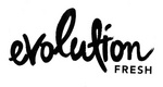 EVOLUTION FRESH