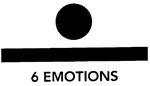 6 EMOTIONS