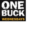 ONE BUCK WEDNESDAYS