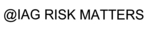 @IAG RISK MATTERS
