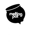 MELTING POT