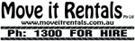 MOVE IT RENTALS PTY LTD WWW.MOVEITRENTALS.COM.AU PH: 1300 FOR HIRE