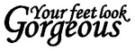 YOUR FEET LOOK GORGEOUS