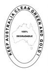 KEEP AUSTRALIA CLEAN GREEN AND GOLD! 100% DEGRADABLE