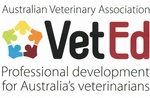 VET ED AUSTRALIAN VETERINARY ASSOCIATION PROFESSIONAL DEVELOPMENT FOR AUSTRALIA'S VETERINARIANS