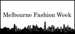 MELBOURNE FASHION WEEK