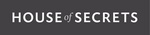 HOUSE OF SECRETS