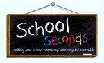 SCHOOL SECONDS ...UNITING YOUR SCHOOL COMMUNITY WITH RECYCLED ESSENTIALS