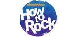 NICKELODEON HOW TO ROCK