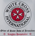 WHITE CROSS INTERNATIONAL IN SERVICE OF MANKIND HUMANITARIAN ORGANISATION ORDER OF SAINT JOHN OF JERUSALEM KNIGHTS HOSPITALLER