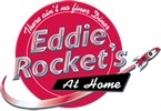 THERE AIN'T NO FINER DINER EDDIE ROCKET'S AT HOME