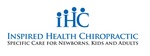 IHC INSPIRED HEALTH CHIROPRACTIC SPECIFIC CARE FOR NEWBORNS, KIDS AND ADULTS