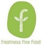 F FRESHNESS FINE FOOD