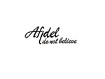 AFIDEL DO NOT BELIEVE