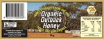 ORGANIC OUTBACK HONEY HONEY STRAIGHT FROM THE HIVE TASTE THE DIFFERENCE AUSTRALIAN HONEY LOGISTICS P/L