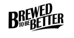 BREWED TO BE BETTER