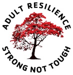 ADULT RESILIENCE STRONG NOT TOUGH