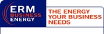 ERM BUSINESS ENERGY THE ENERGY YOUR BUSINESS NEEDS