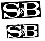 S & B