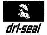 DRI-SEAL