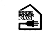 HOUSE POWER PLUS