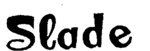 SLADE