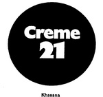 CREME 21 KHASANA
