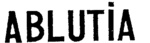 ABLUTIA