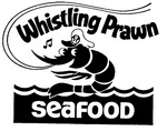 WHISTLING PRAWN SEAFOOD