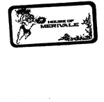 HOUSE OF MERIVALE