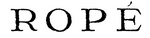 ROPE