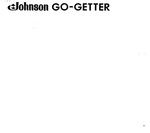 JOHNSON GO-GETTER