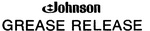 JOHNSON GREASE RELEASE