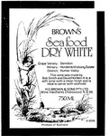 BROWN'S SEAFOOD DRY WHITE  GRAPE VARIETY: SEMILLON  WINERY: HORDERN'S WYBONG ESTATE  DISTRICT: HUNTER VALLEY