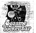 SESAME TUCKER BAR