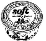 SOFT MOTHER'S CHOICE COOKING MARGARINE