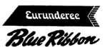 BLUE RIBBON EURUNDEREE RIBBON