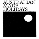AUSTRALIAN MADE HOLIDAYS