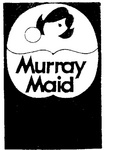 MURRAY MAID