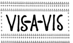 VIS-A-VIS