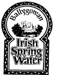 BALLYGOWAN                                                            IRISH SPRING WATER
