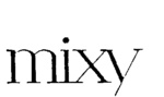 MIXY