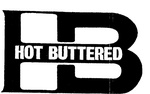 HOT BUTTERED HB